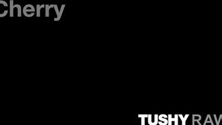 TUSHYRAW - Cherry Kiss keményen hátsó bejáratba rakva